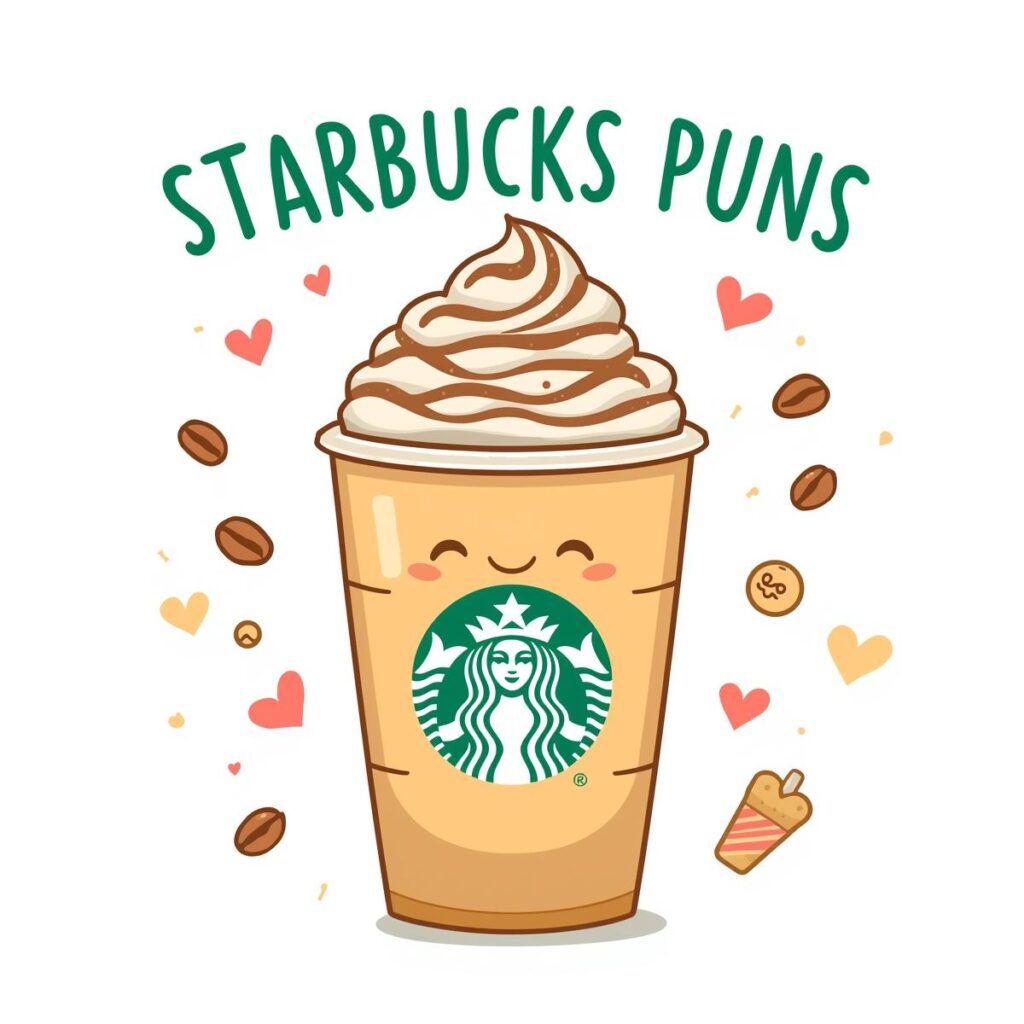 Funny Starbucks Puns One Liners